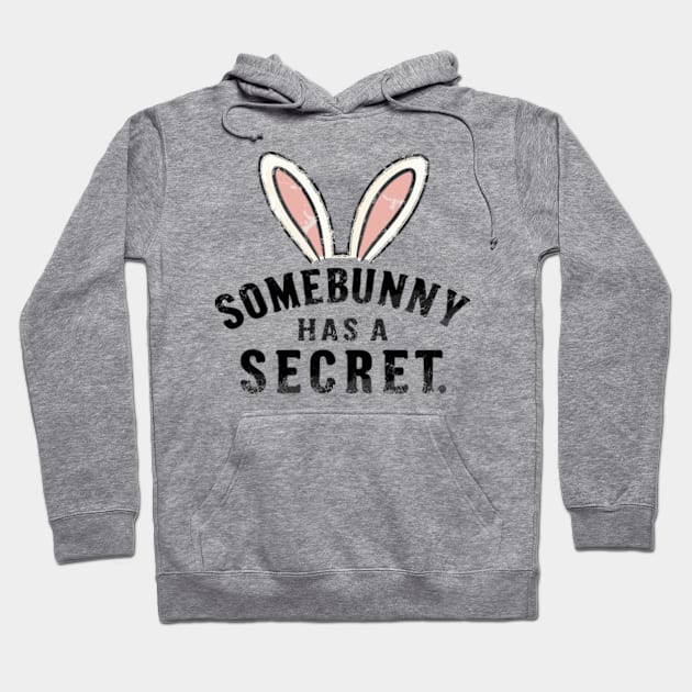 Pregnancy Announcement  Somebunny Has A Secret Hoodie by Shopinno Shirts